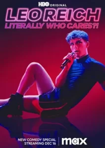 Leo Reich: Literally Who Cares?! (2023)